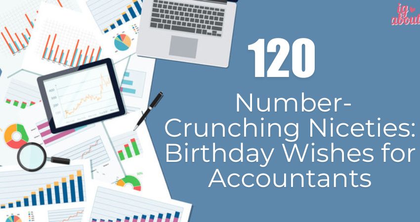 120+ Number-Crunching Niceties: Birthday Wishes for Accountants