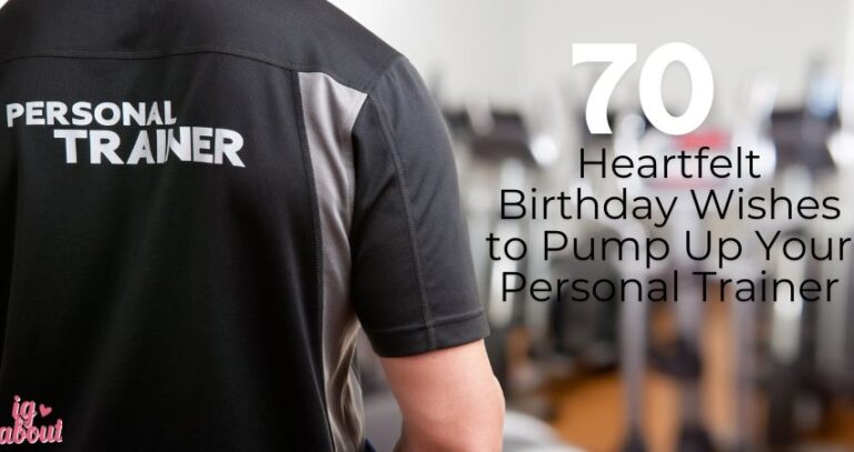 70+ Heartfelt Birthday Wishes to Pump Up Your Personal Trainer