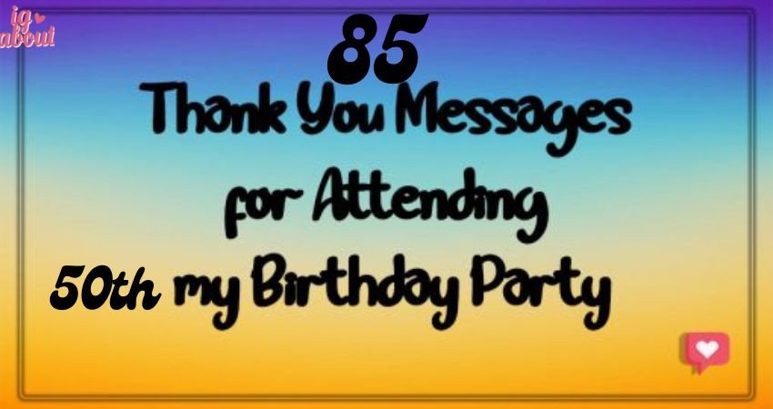 85+ Thank You Messages For Attending 50th Birthday Party