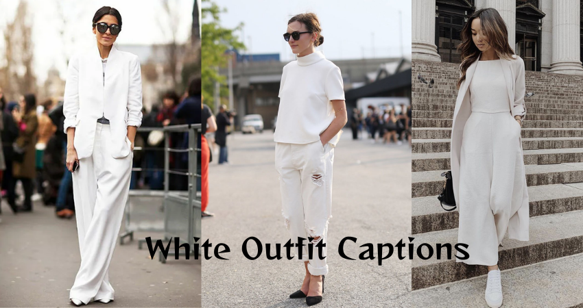 Best White Outfit Captions for Instagram