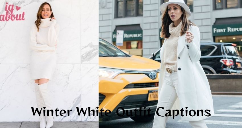 Winter White Outfit Captions