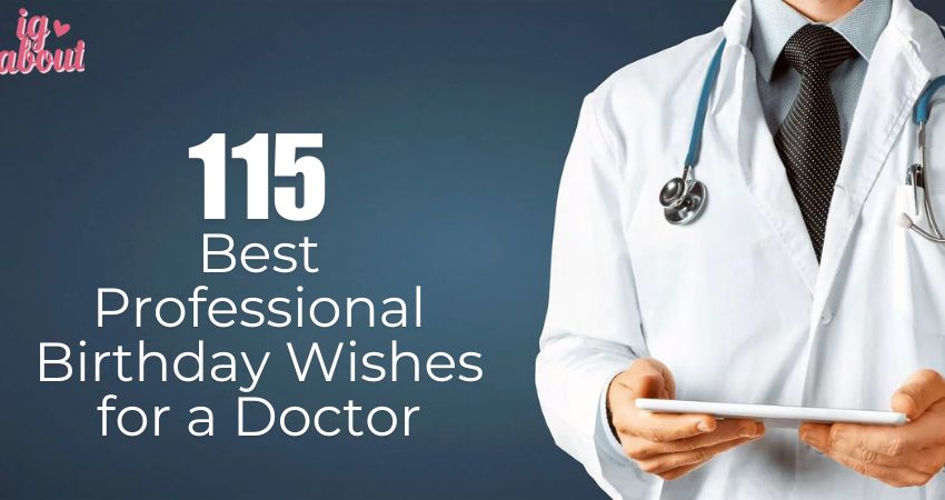 115+ Best Professional Birthday Wishes for a Doctor