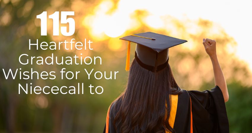 115+ Heartfelt Graduation Wishes for Your Niece