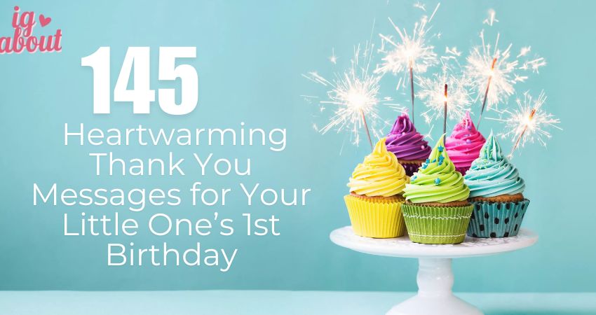 145+ Heartwarming Thank You Messages for Your Little One’s 1st Birthday