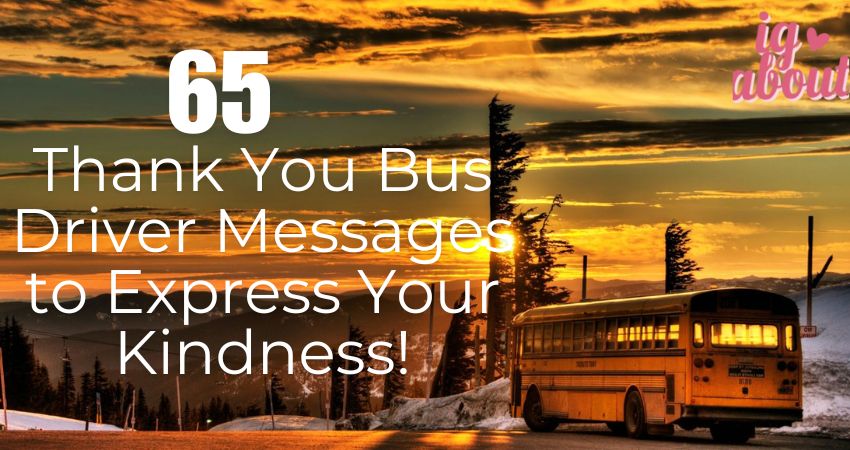 65+Thank You Bus Driver Messages to Express Your Kindness!