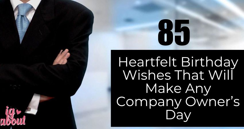 85+ Heartfelt Birthday Wishes That Will Make Any Company Owner’s Day