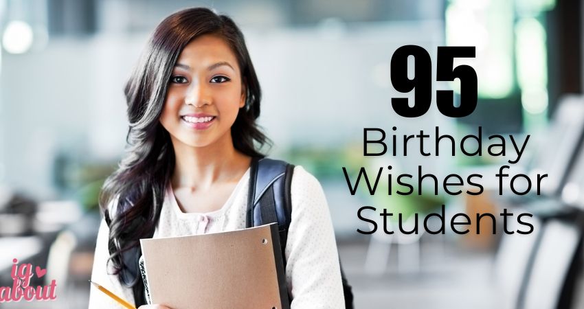 95+ Inspiring Birthday Wishes for Students- Words to Fuel Their Dreams