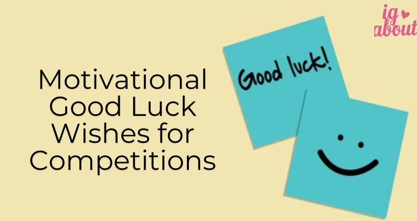 Motivational Good Luck Wishes for Competitions