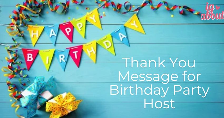 Thank You Message for Birthday Party Host