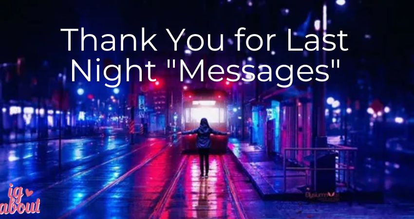 Thank You for Last Night "Messages"