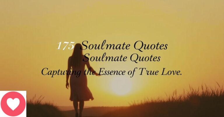 175 Soulmate Quotes Capturing The Essence Of True Love